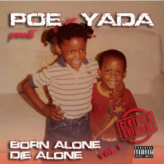 Born Alone Die Alone by Poe Aka Yada