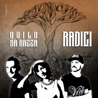 Radici by Quilo Sa Razza