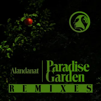 Paradise Garden Remixes by Alandanat