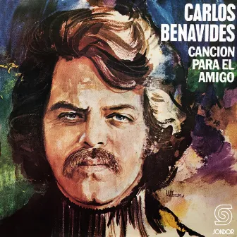 Canción para el Amigo by Carlos Benavides