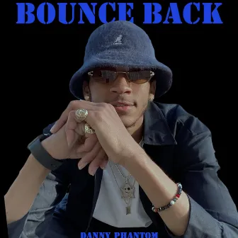 Bounce Back by Danny Phantom