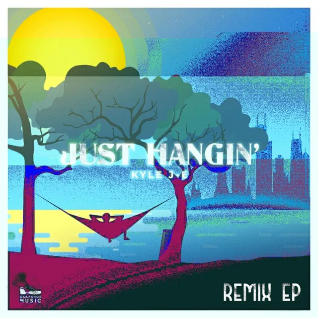 Just Hangin' - Downtempo Mix