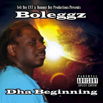 Dha Beginning by Bo Leggz