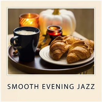 Smooth Evening Jazz by Cozy Coffee Shop