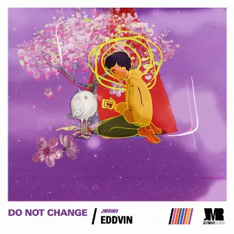 Do Not Change by Eddvin