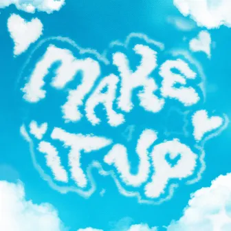 Make It Up (Feat. twlv) by PLUMA