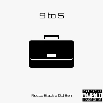 9 to 5 by Rocco Black and Old Ben