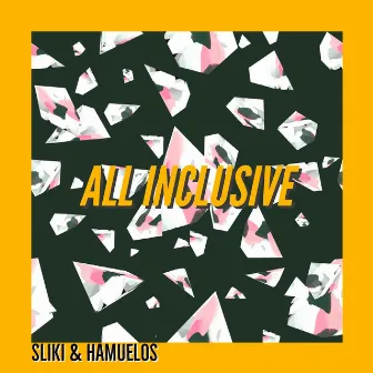 All Inclusive by Sliki & Hamuelos