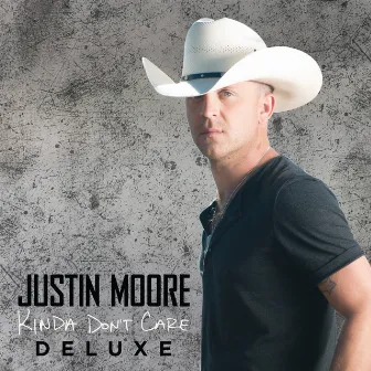 Kinda Don't Care (Deluxe Version) by Justin Moore