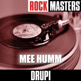 Rock Masters: Mee Humm by Drupi