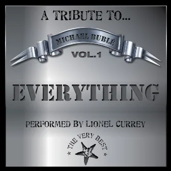 A Tribute To Michael Bublé Vol. 1 by Lionel Currey