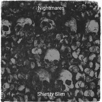 Nightmares by Shiesty Slim