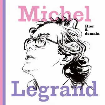 Hier & demain by Michel Legrand