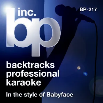 Karaoke - In the Style of Babyface (Karaoke Version) by Backtrack Professional Karaoke Band