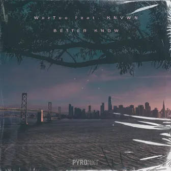 Better Know by KNVWN