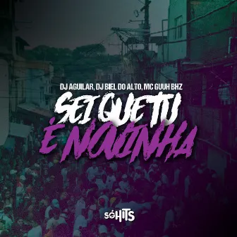 Sei Que Tu É Novinha by Mc Guuh BHZ