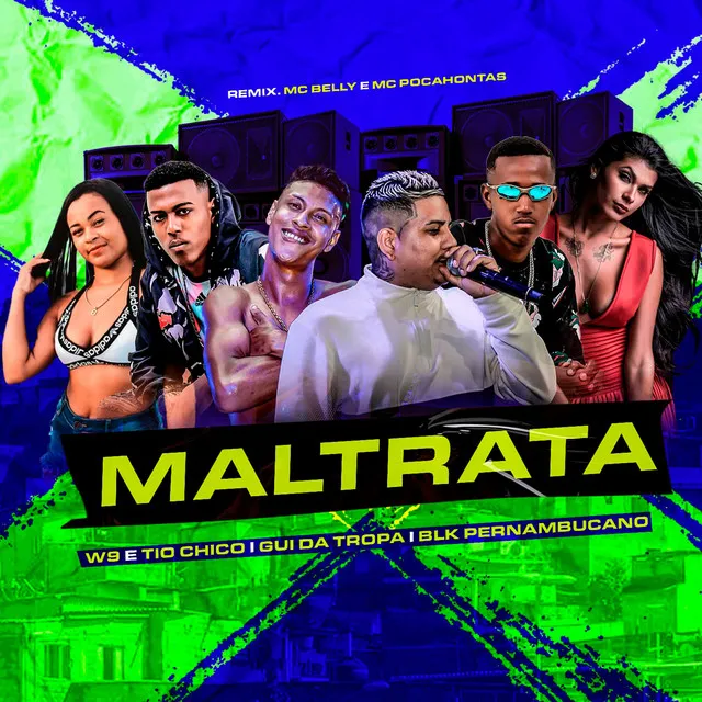 Maltrata (feat. W9 E TIO CHICO)