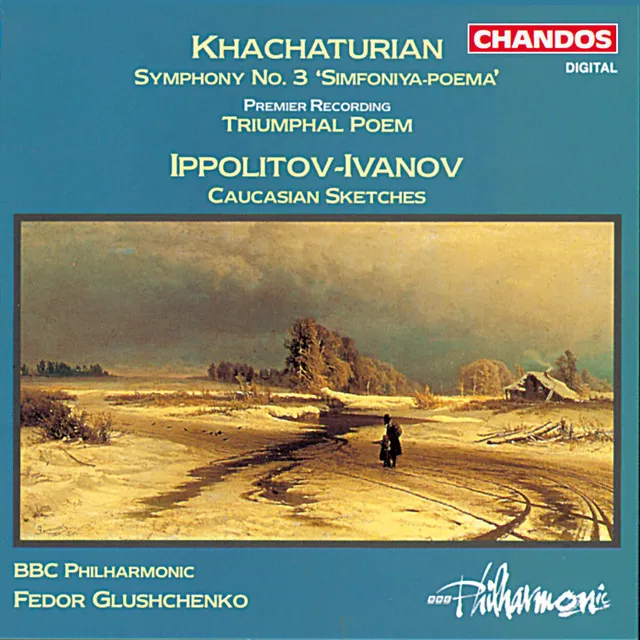 Khachaturian: Symphony No. 3, Triumphal Poem - Ippolitov-Ivanov: Caucasian Sketches