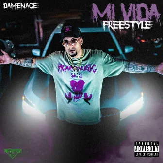 Mi Vida Freestyle by Damenace