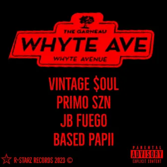 Whyte Ave by Vintage $oul