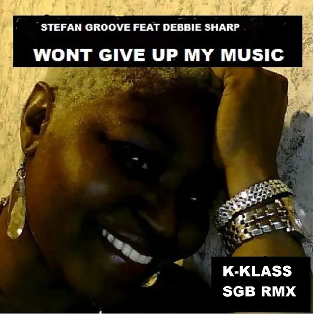 Wont Give Up My Music - K-Klass Remix