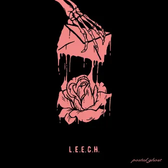 L.E.E.C.H. by Postal Ghost