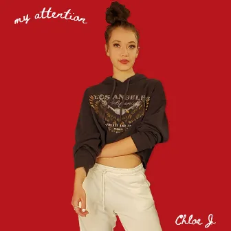 My Attention by Chloe J