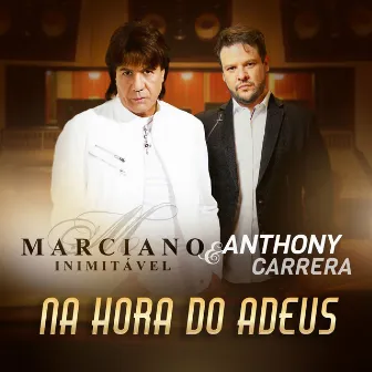 Na Hora do Adeus by Marciano