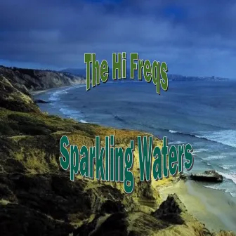 Sparkling Waters by The Hi Freqs