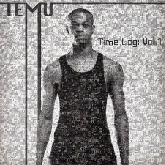 Time Log, Vol. 1 (1999-2014) by Temu