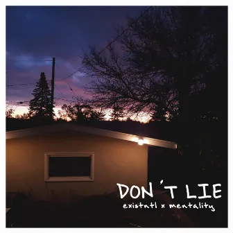 Don't Lie by Mentality