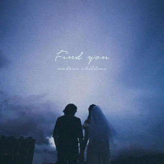 Find You by Modern Children