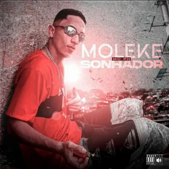 Moleke Sonhador by 777Records