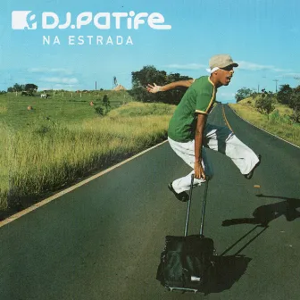 Na Estrada by DJ Patife