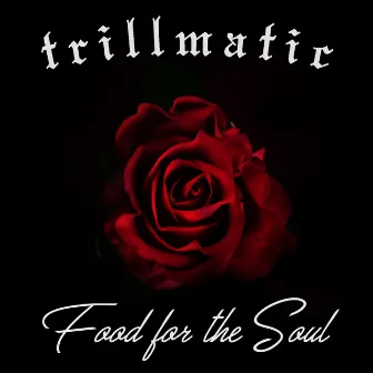 Trillmatic Food for the Soul by Young 1 Jonah