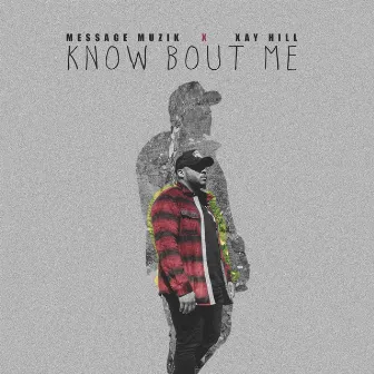 Know Bout Me by Message Muzik