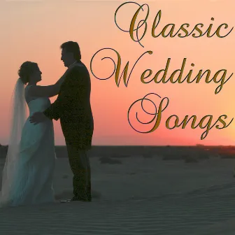 Classic Wedding Songs by Wedding Songs