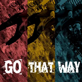 Go That Way by Ki Storii