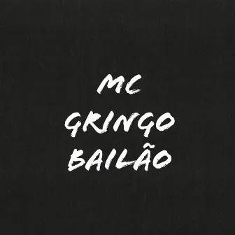 Bailão by MC Gringo