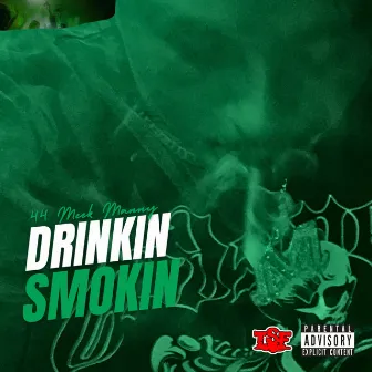 Drinkin Smokin by 44 Meek Manny