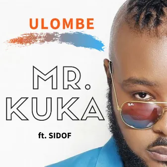 Ulombe by Mr.Kuka