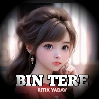 Bin Tere by Ritik Yadav