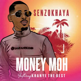 Money Moh by Senzokhaya