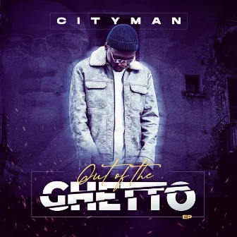 Out Of The Ghetto by Cityman