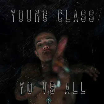 Yo vs All by Young Class