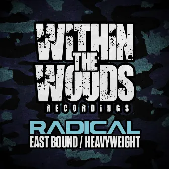 East Bound / Heavyweight by Radical