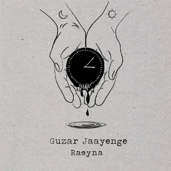 Guzar Jaayenge by Raeyna