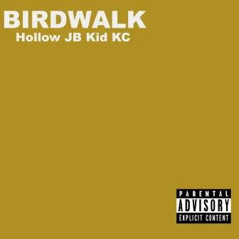 Birdwalk by hollow