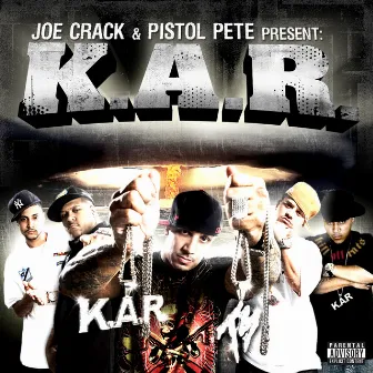 K.A.R. (Joe Crack & Pistol Pete Present) by K.A.R.