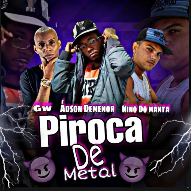 Piroca de Metal (feat. Mc Gw)